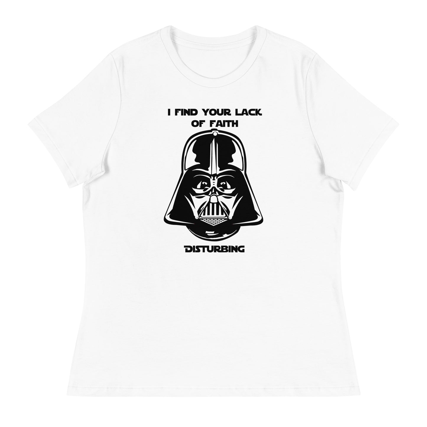 Women’s I find your lack of faith disturbing fitted t-shirt