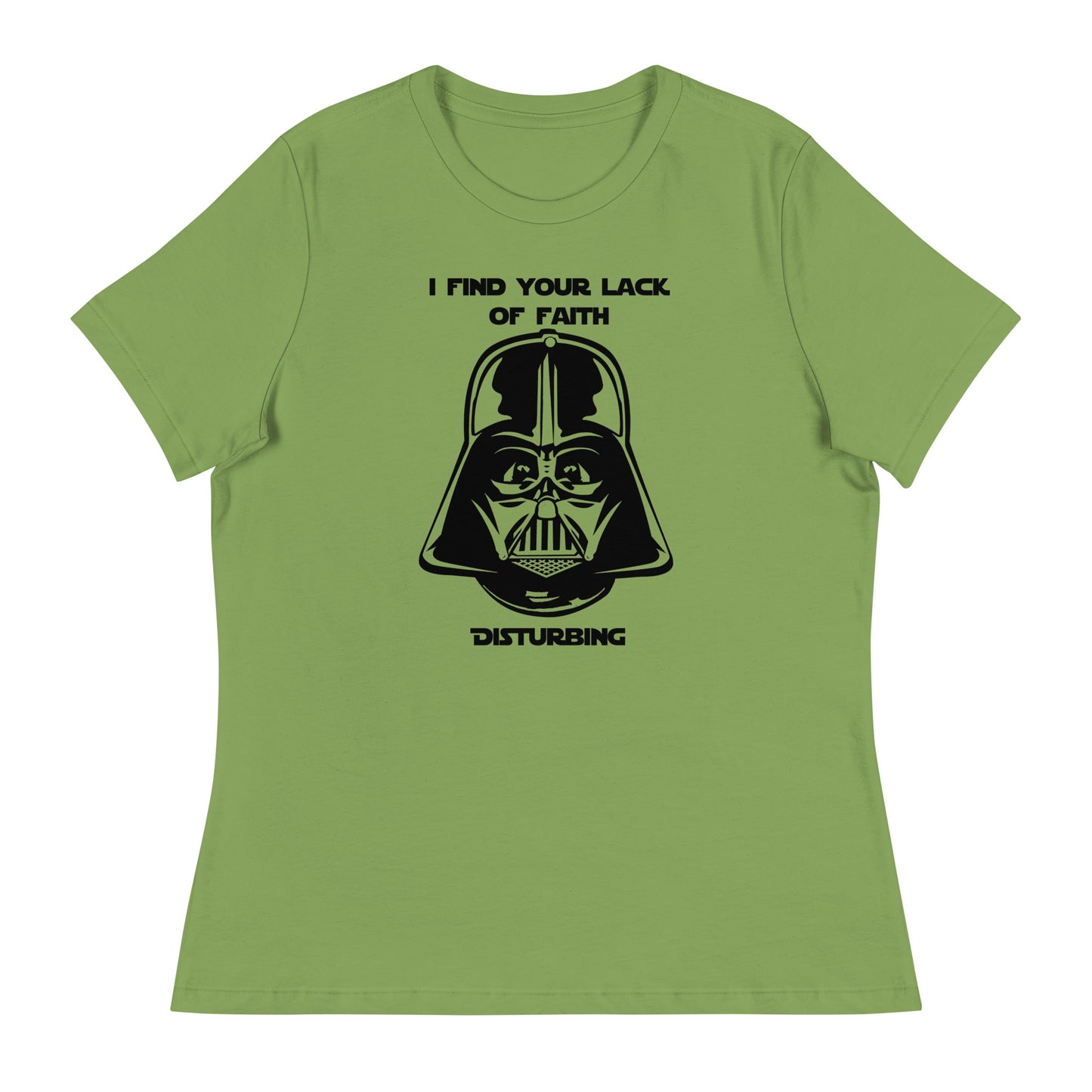 Women’s I find your lack of faith disturbing fitted t-shirt