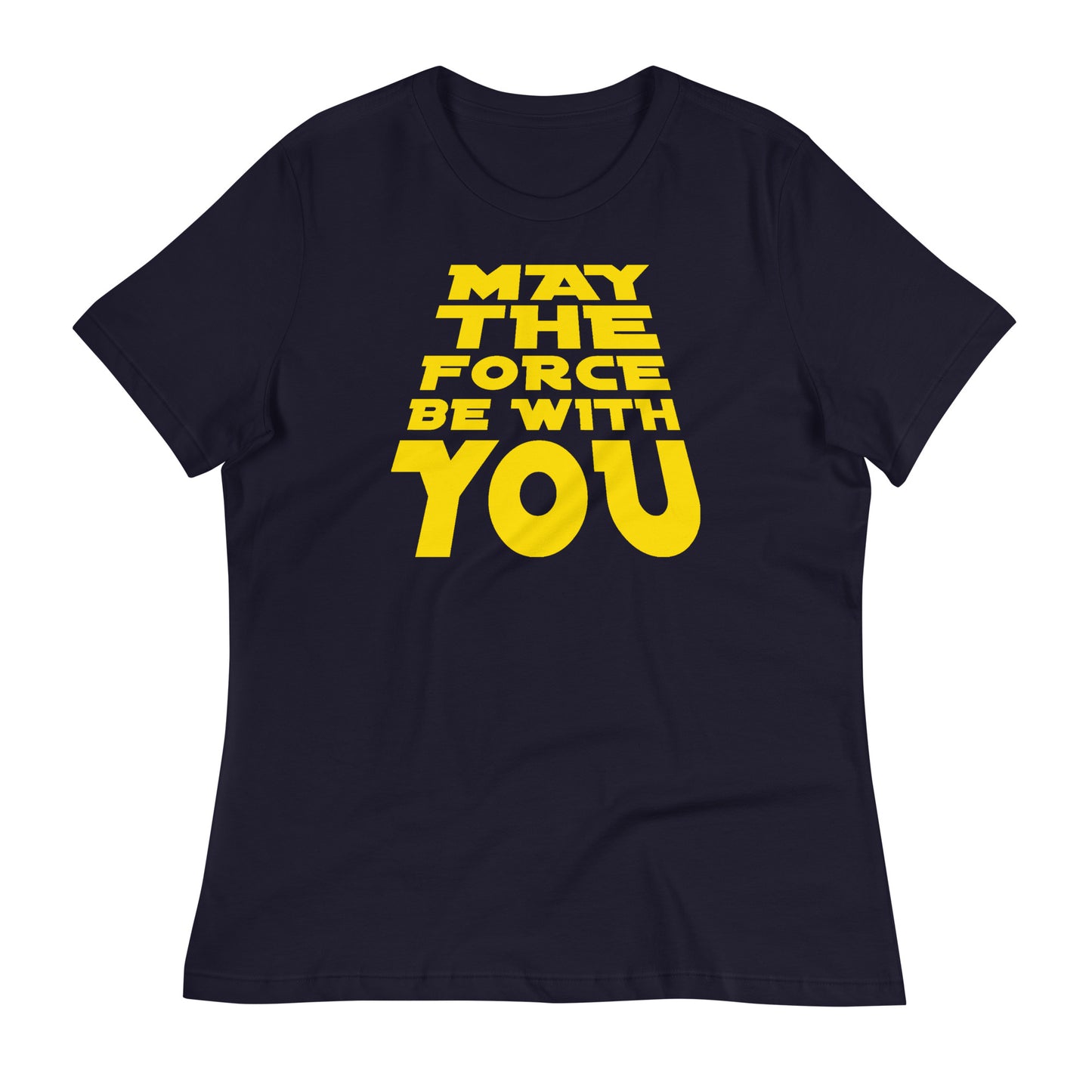 May the Force Be With You fitted t-shirt