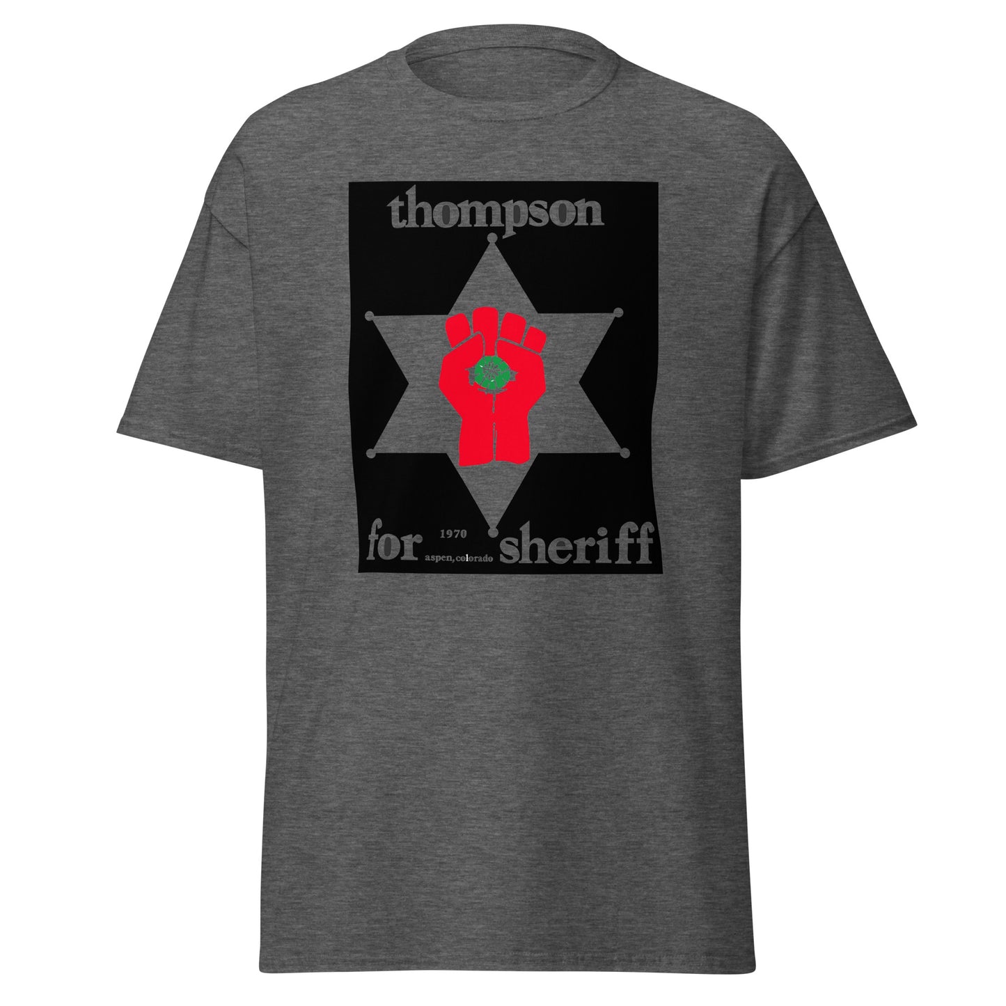 Hunter S. Thompson for Sheriff classic tee