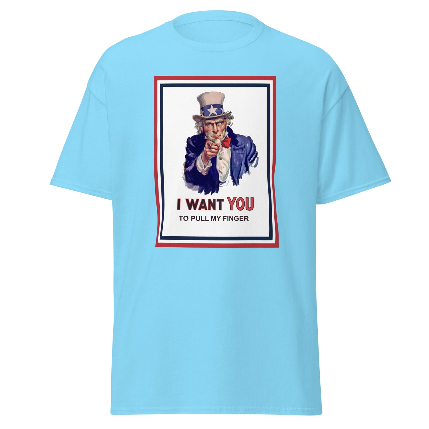 Uncle Sam I want you to pull my finger classic tee