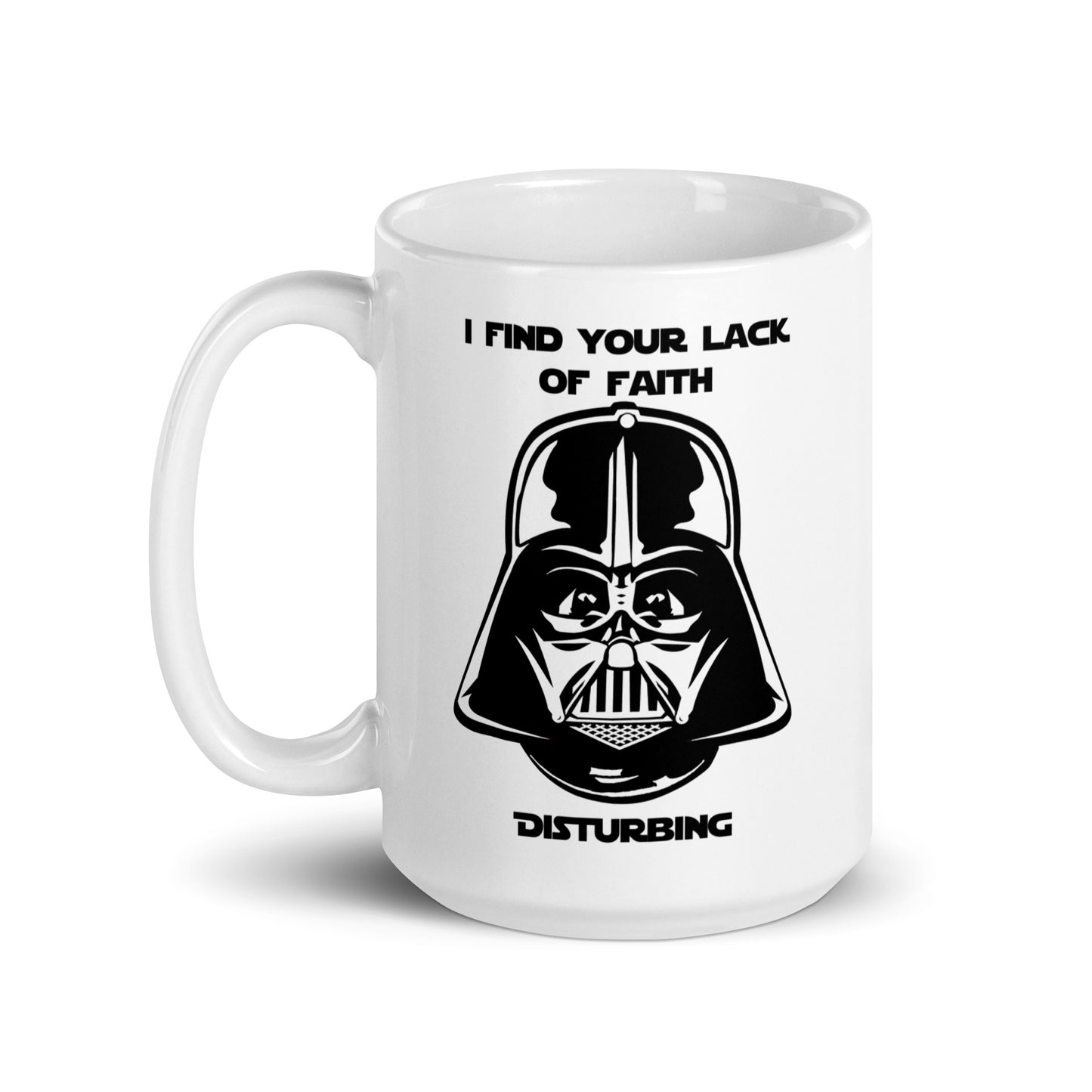 I Find Your Lack of Faith Disturbing Coffee Mug